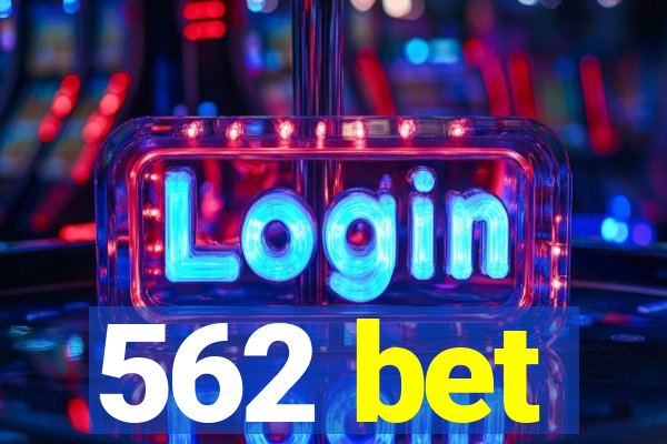 562 bet